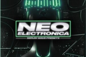 Neo Electronica Serum Presets