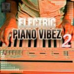 Electric Piano Vibes Vol 2