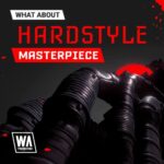 What About Hardstyle Masterpiece