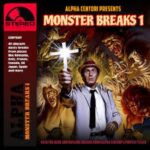 Alpha Centori Monster Breaks 1