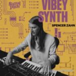 Spencer Zahn Vibey Synth